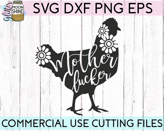 Free Free 120 Mother Clucker Svg Free SVG PNG EPS DXF File