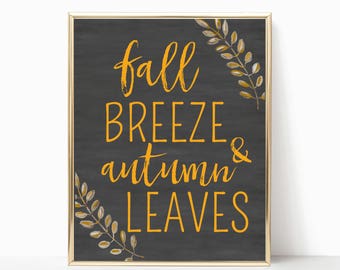 fall breeze and autumn leaves printable, fall printable, fall decor, fall print, autumn print, fall sign, fall wall decor, 5x7, 8x10, 11x14