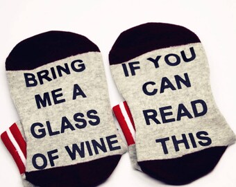 Wine Socks If You Can Read This Bring Me a glass of wine Socks Bridesmaid Men Women Socks W0001