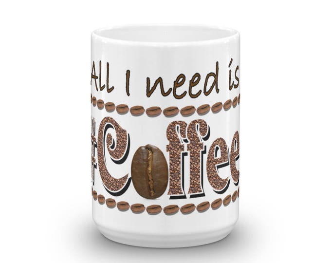All I Need Is #Coffee Mug, Hashtag Coffee Cup, Coffee Beans Design, Perfect gift for all coffee lovers, birthday presents for coffee addicts