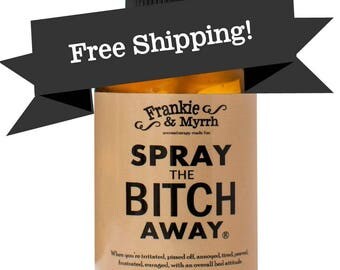 Spray the Bitch Away --- Aromatherapy Spray/Perfume for PMS Symptoms, Bitch Days, Menopause, and Hot Flashes --- Frankie & Myrrh