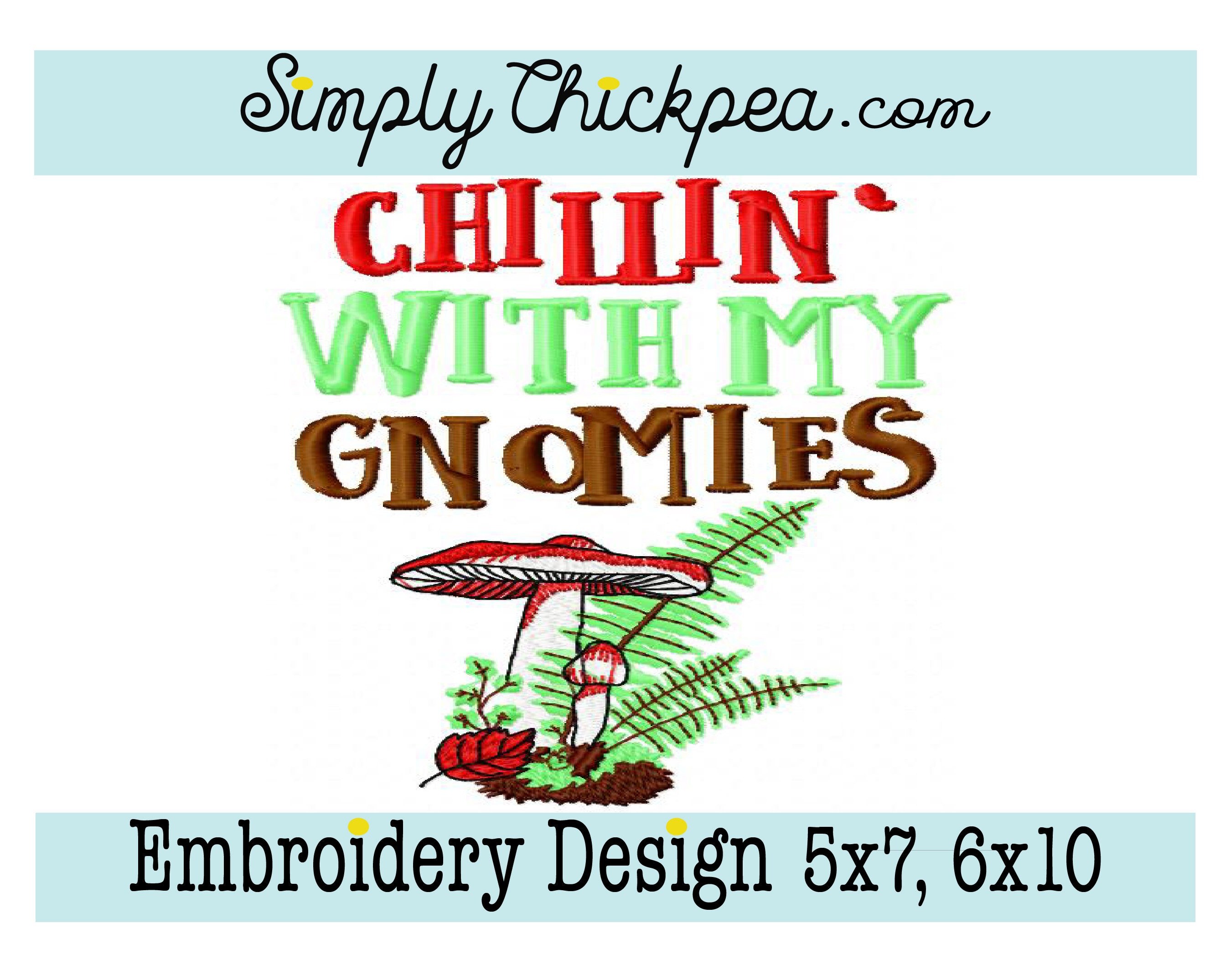 Embroidery design  chillin with my gnomies  mushroom  garden gnomes