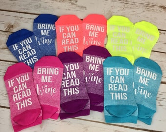 If You Can Read This Bring Me Wine Socks/ Bring Me Wine Socks/ Wine Socks/ Gift for Wine Lover/ Wine Lover/ Wine/ Novelty Socks/ Gift