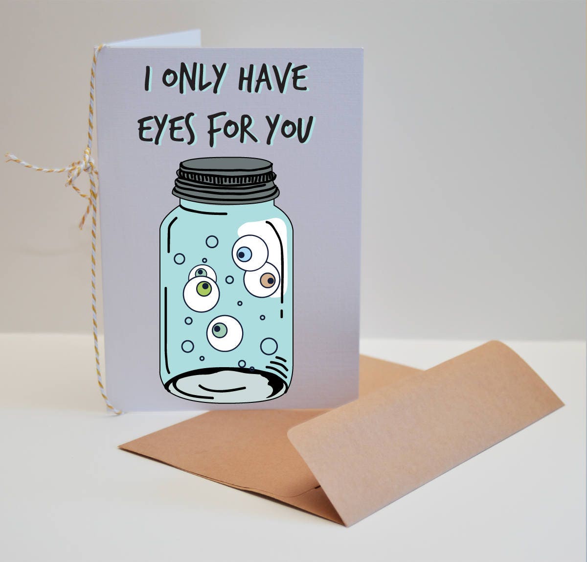 I only have eyes for you card Funny Eyes Card I only have