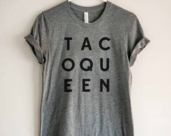 Taco Shirt - Taco Queen Shirt // Foodie Gift // Tacos T-Shirt // Foodie Shirt // Funny Taco Tee