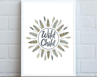 Wild Child || Digital Print, Wall Art, Nursery, Nursery Art, Child's Room, Wild, Boho
