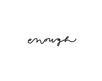 enough // Temporary Tattoo