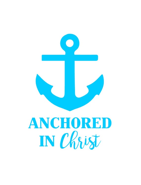 FREE SHIPPING // 3.6x5 Anchored In Christ Vinyl Decal