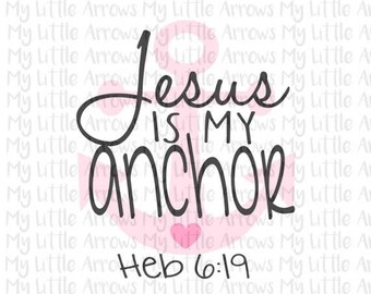 SALE- Jesus is my anchor SVG, DXF, Eps, png Files for Cutting Machines Cameo or Cricut // anchor svg // christian car decal // window vinyl
