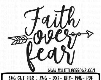 SALE- Faith over fear SVG, DXF, Eps, png Files for Cutting Machines Cameo or Cricut - scripture svg - religious svg - christian svg