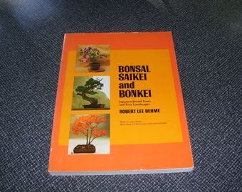 Bonsai, Saikei and Bonkei by Robert Lee Behme Pb 1969 Vintage