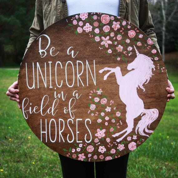 Unicorn wood sign 24 large round sign Be a unicorn in