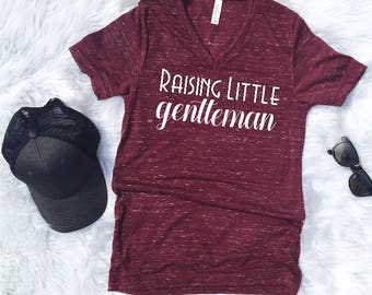 Raising Little Gentleman, Boy Mom Shirt, Mom Life Shirt, Trendy Tees, Christmas Gift for mom, Women's Shirt, Mom of Boys