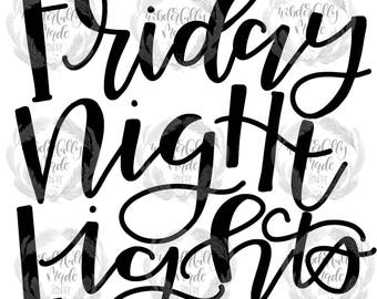 Friday Night Lights Hand-Lettered Cut File for Football Season//SVG for Cricut and Silhouette//For Use with HTV and Vinyl