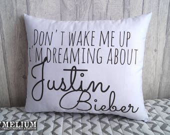 6 colors - Don't wake me up - Justin Bieber - hand made pillow