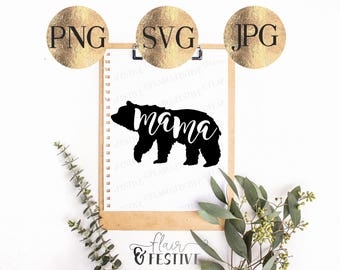 Mama Bear SVG, PNG, JPG, Downloadable Cut File, Cricut, Silhouette, Cutting Machine, Mama Bear, Digital File