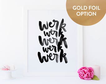 Werk Werk Werk Black or Gold Foil Print - Office Desk Accessories - Funny Office Wall Art - Office Wall Decor - Office Wall Print