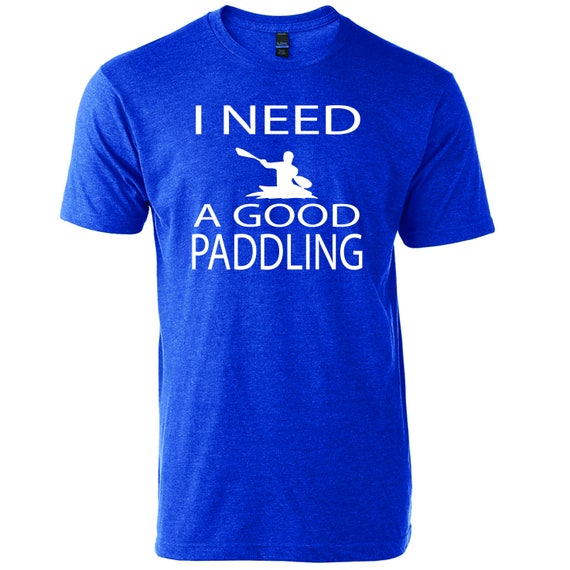 i need a good paddling shirt