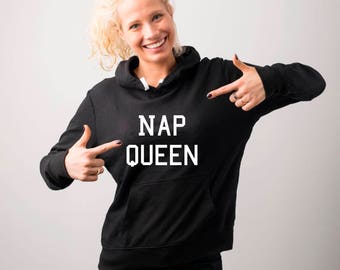 NAP QUEEN Hoodie, Nap Queen Hoodies, Gift For Her, Celfie, Fashion, Streetwear, Hipster, Sweatshirt