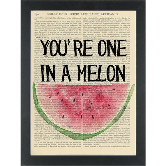 Funny watermelon quote One in a melon Dictionary Art Print
