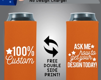 100% Custom- Ask me how to get your design today! Collapsible Neoprene Slim Can Cooler 12 ounce Double Side Print (00)
