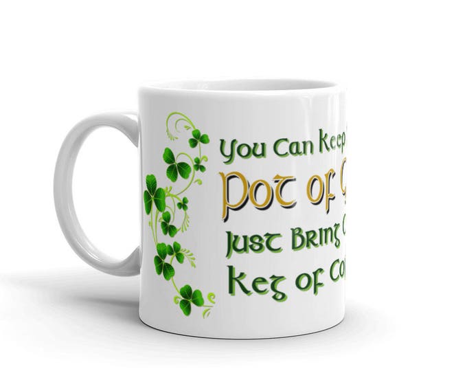 St. Patrick's Day, Irish Theme, Mug, Shamrocks, Coffee, Keg, Celtic, Leprechaun, Coffee Cup, Coffee Mug, Unique, Funny Gift Ideas