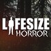 Lifesize Horror