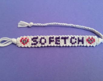 Handmade Mean Girls "So Fetch" Embroidery Floss Friendship Bracelet