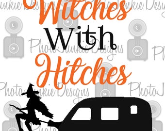 Cutting File Witches with Hitches SVG Digital Cutting File Printable