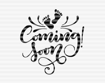 Coming soon baby - SVG - DXF - PDF files - hand drawn lettered cut file - graphic overlay