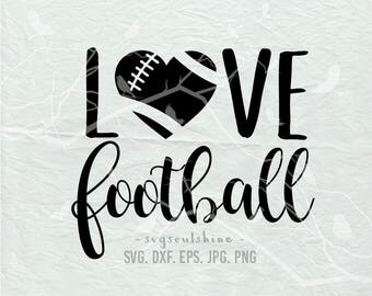 Love Football SVG File Silhouette Cut File Cricut Clipart Download Print Vinyl sticker T-Shirt Design DXF football life Svg