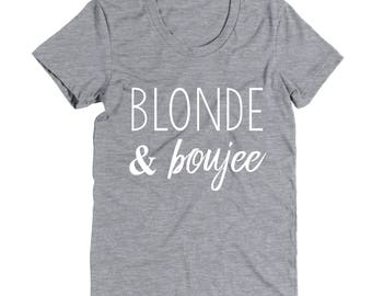 blonde and boujee t shirt