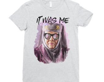 Tell Cersei It Was Me - Game Of Thrones Shirt - Womens Shirt - Olenna Tyrell Shirt - Funny T-Shirt - It Was Me - GOT - Floral Shirt
