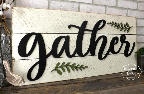 Gather Sign Farmhouse wall Decor fixer upper style Gather Sign Farmhouse wall Decor fixer upper style