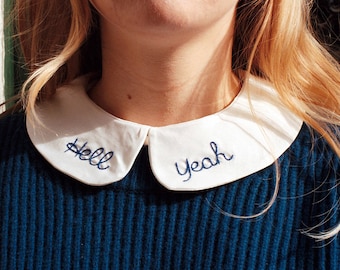 Hell Yeah removable embroidered Peter Pan Collar - Faux col Claudine brodé hell yeah