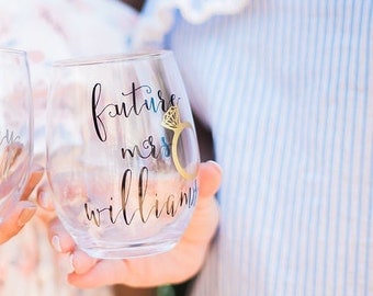Future Mrs Wine Glass - Newly Engaged Gift - Gift for Bride - Engagement Wine Glass - Bride Wine Glass - Stemless Wine Glasses