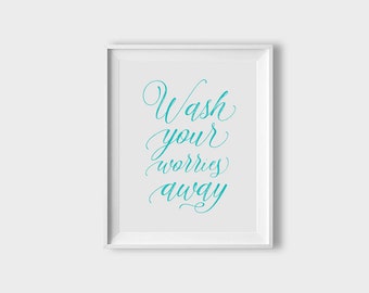 Bathroom Wall Decor Wash Your Worries Away Sign, Turquoise Printable Bathroom Wall Art, Relax Bathroom Signs SPA Prints, Girl Bath Printable