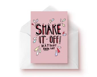 Thinking Of You- Sympathy Card- Friendship Card- Shake It Off In A Taylor Swift Kinda Way