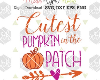 Cutest Pumpkin In The Patch SVG, Pumpkin svg, Halloween svg, Fall svg, INSTANT DOWNLOAD files for cutting machines - svg, png, dxf, eps