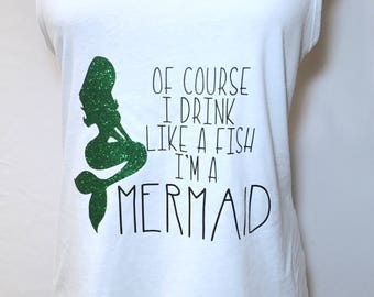 Download Of Course I drink Like a Fish Im a Mermaid SVG PNG Cuttable