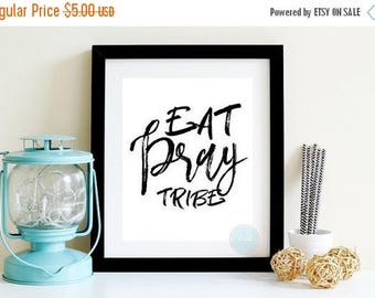 25% OFF SALE- PRINTABLE Art Eat Pray Tribe Kitchen Sign Kitchen Print Kitchen Quote Kitchen Art Modern Art Kitchen Wall Art Handlettered Art