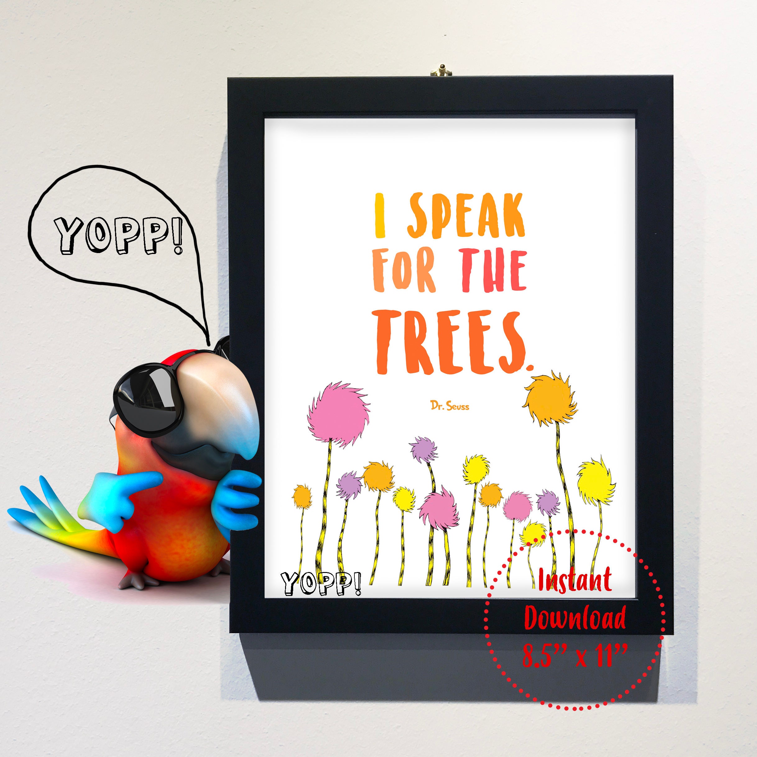 dr seuss quote print the lorax i speak for the trees