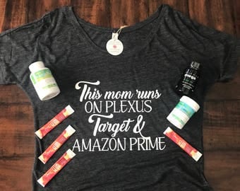 This mom runs on Plexus Target & Amazon Prime - Slouchy Tee