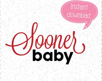 Sooner Baby SVG, Sooner SVGs, Sooners SVG, Oklahoma SVGs, SVGs, Cricut Cut File, Silhouette File