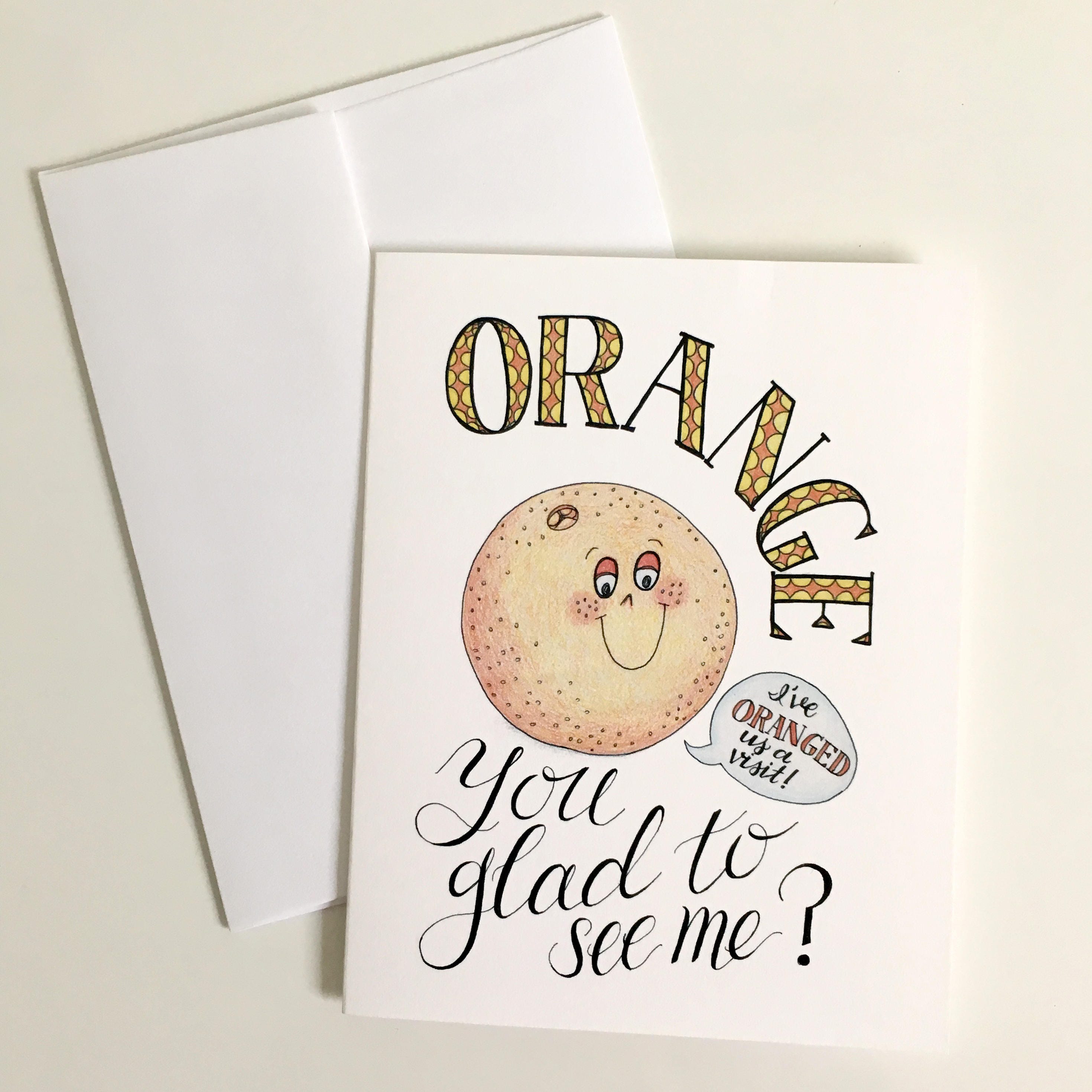 Fruit Pun Greeting Card Orange you Glad to See Me punny