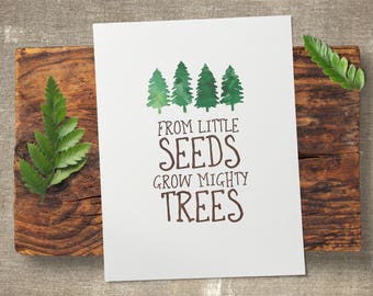 Printable Nursery Art - Woodland Nursery Decor - From Little Seeds Grow Mighty Trees - Digital Download - Woodland Nursery - Watercolor Art