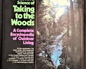 The Art and Science of Taking to the Woods paperback book - 1972