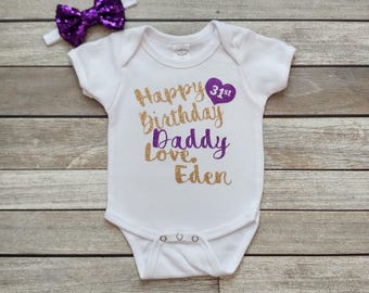 Happy Birthday Daddy Onesie Daddy Birthday Party Personalized Birthday Onesie Glitter Birthday Onesie Happy Birthday Girl