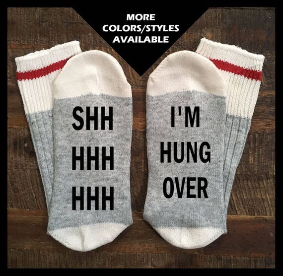 SHHH... I'm Hung Over Funny Socks Socks With Sayings