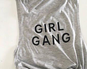 Girl Gang, Girl Power, Feminist, The Future is Female, Shirts with sayings, Mom Shirts, Mama, Women, Tank